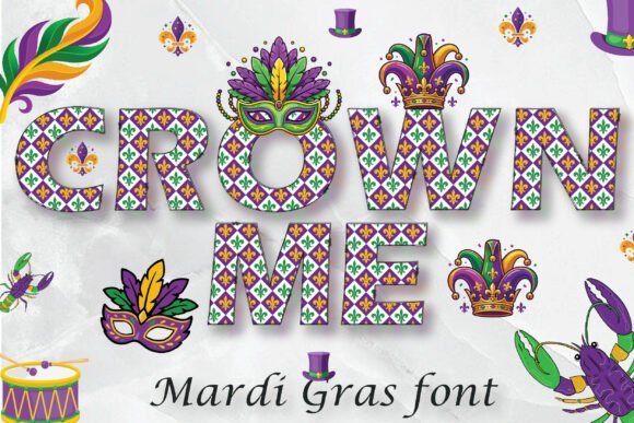 Crown Me Mardi Gras Font: Crafting Vibrant Designs with Pattern-Filled Lettering